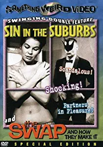 Sin in the Suburbs / The Swap and How They Make It