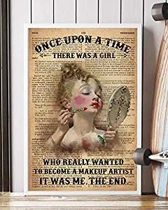 HolyShirts Once Upon a time There was a Girl who Really Wanted to Become a Makeup Artist it was me The end Poster (32