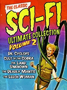 The Classic Sci-Fi Ultimate Collection: Volume 2 (Dr. Cyclops / Cult of the Cobra / The Land of the Unknown / The Deadly Mantis / The Leech Woman)